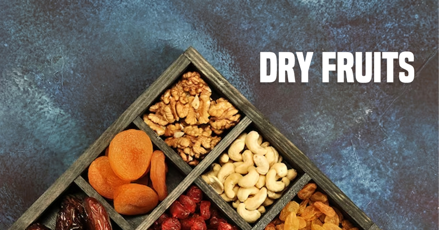 Dry fruits