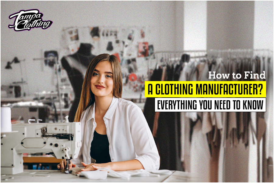 How to Find A Clothing Manufacturer